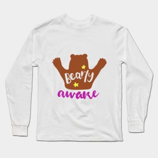 Bearly awake Long Sleeve T-Shirt